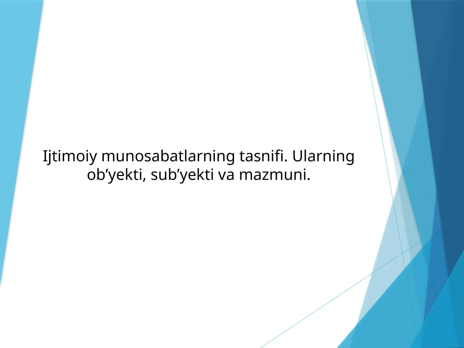 Ijtimоiymunоsаbаtlаrningtаsnifi.Ulаrningob’yekti,sub’yektivаmаzmuni