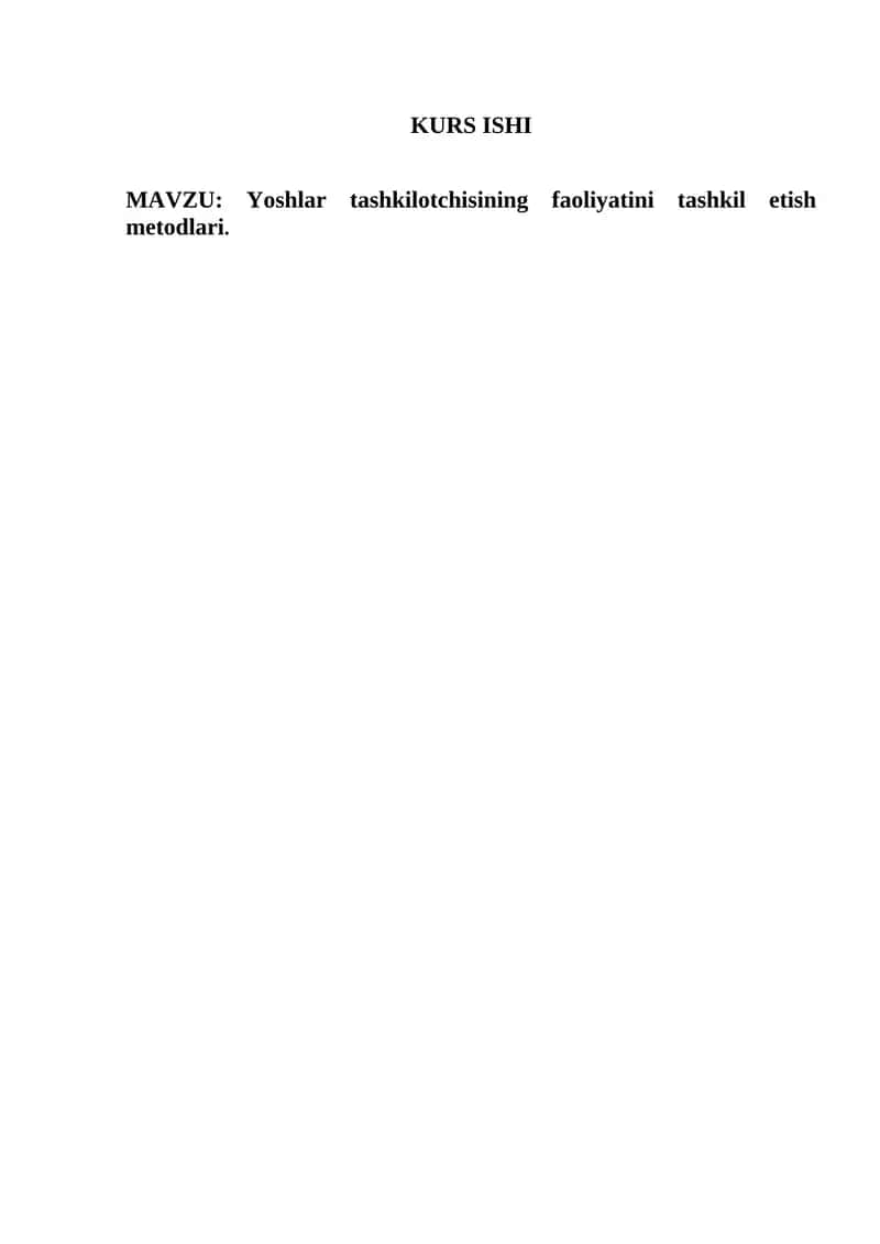 Yoshlar tashkilotchisining faoliyatini tashkil etish metodlari