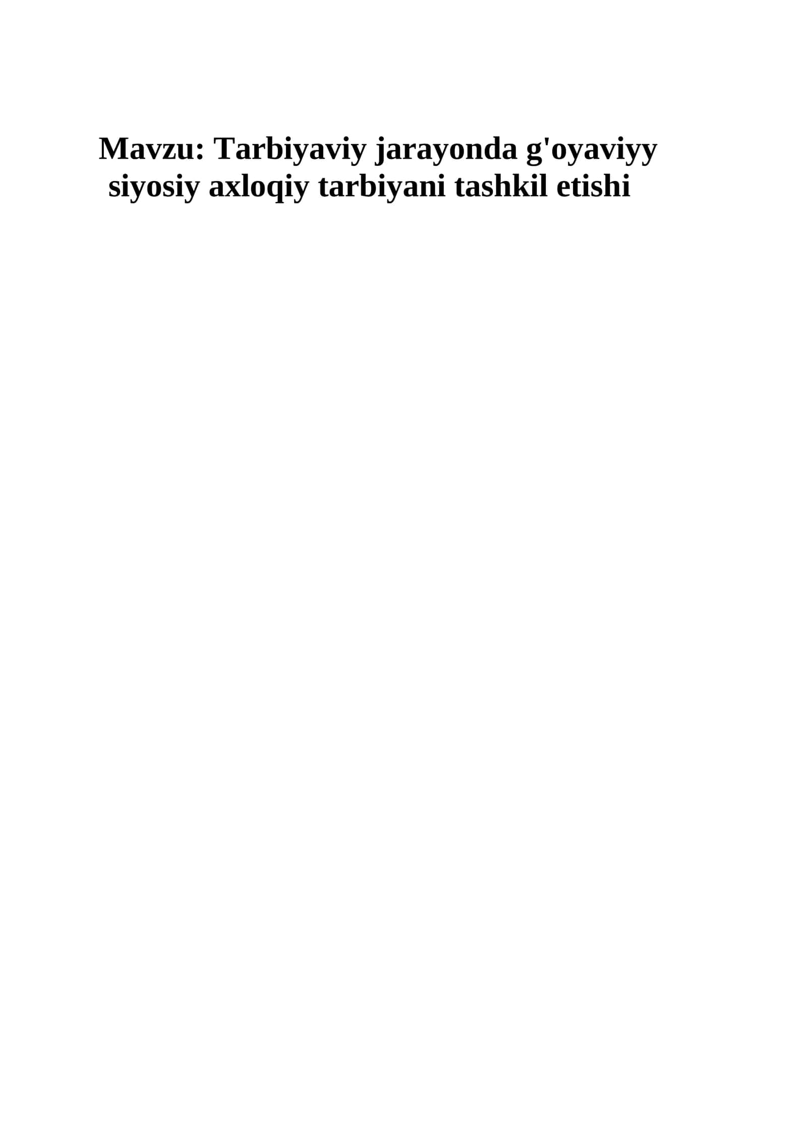 Tarbiyaviy jarayonda g'oyaviyy siyosiy axloqiy tarbiyani tashkil etishi