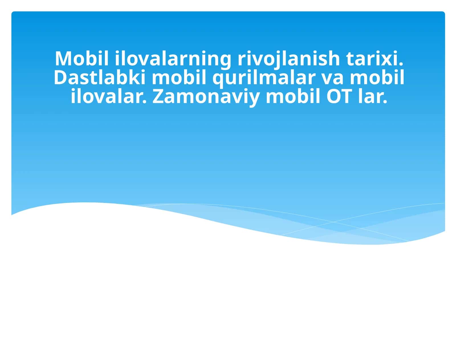 Mobil Ilovalarning Rivojlanish Tarixi