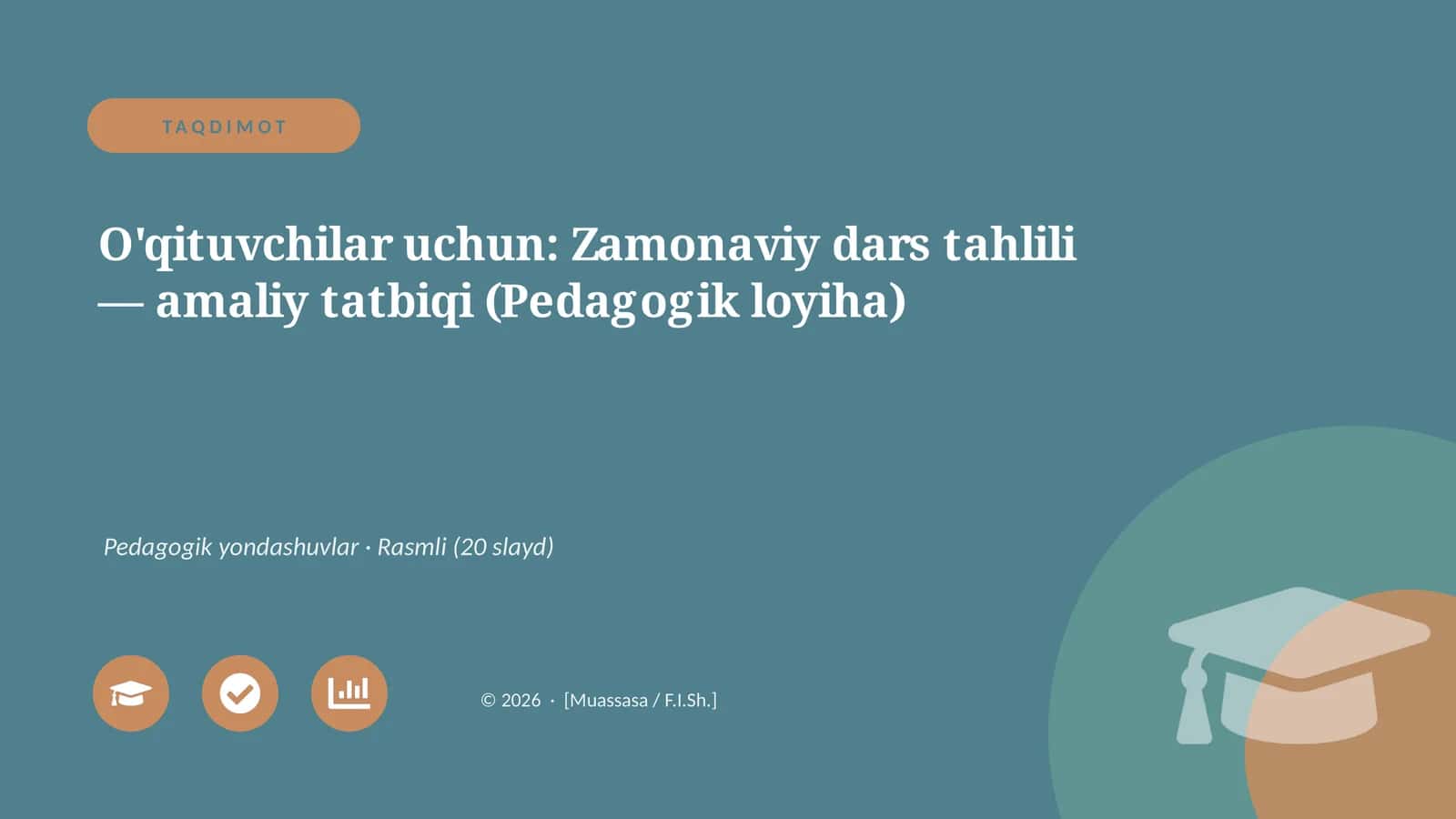 Zamonaviy dars tahlili — amaliy tatbiqi (Pedagogik loyiha)