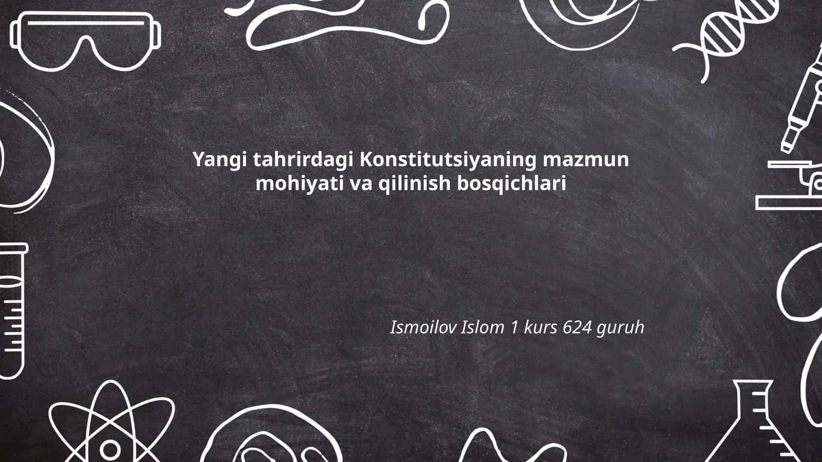 Yangi tahrirdagi Konstitutsiyaning mazmun mohiyati va qilinish bosqichlari