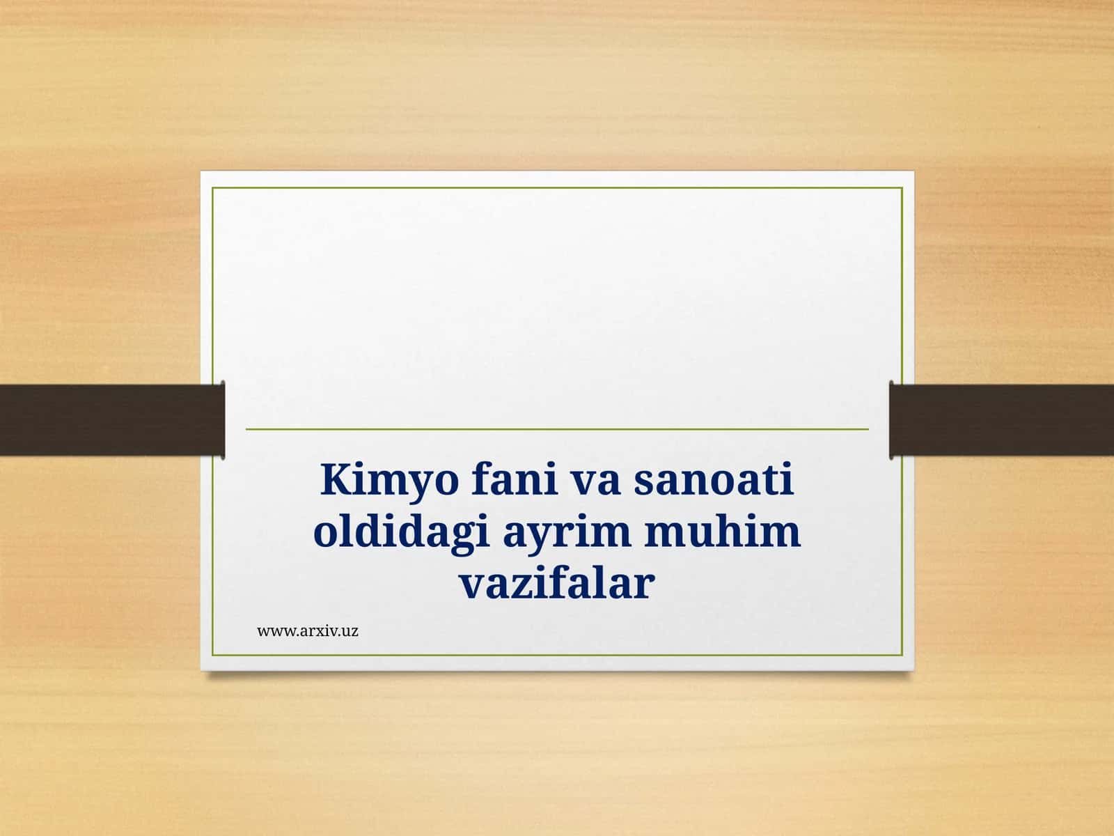 Kimyo fani va sanoati oldidagi ayrim muhim vazifalar