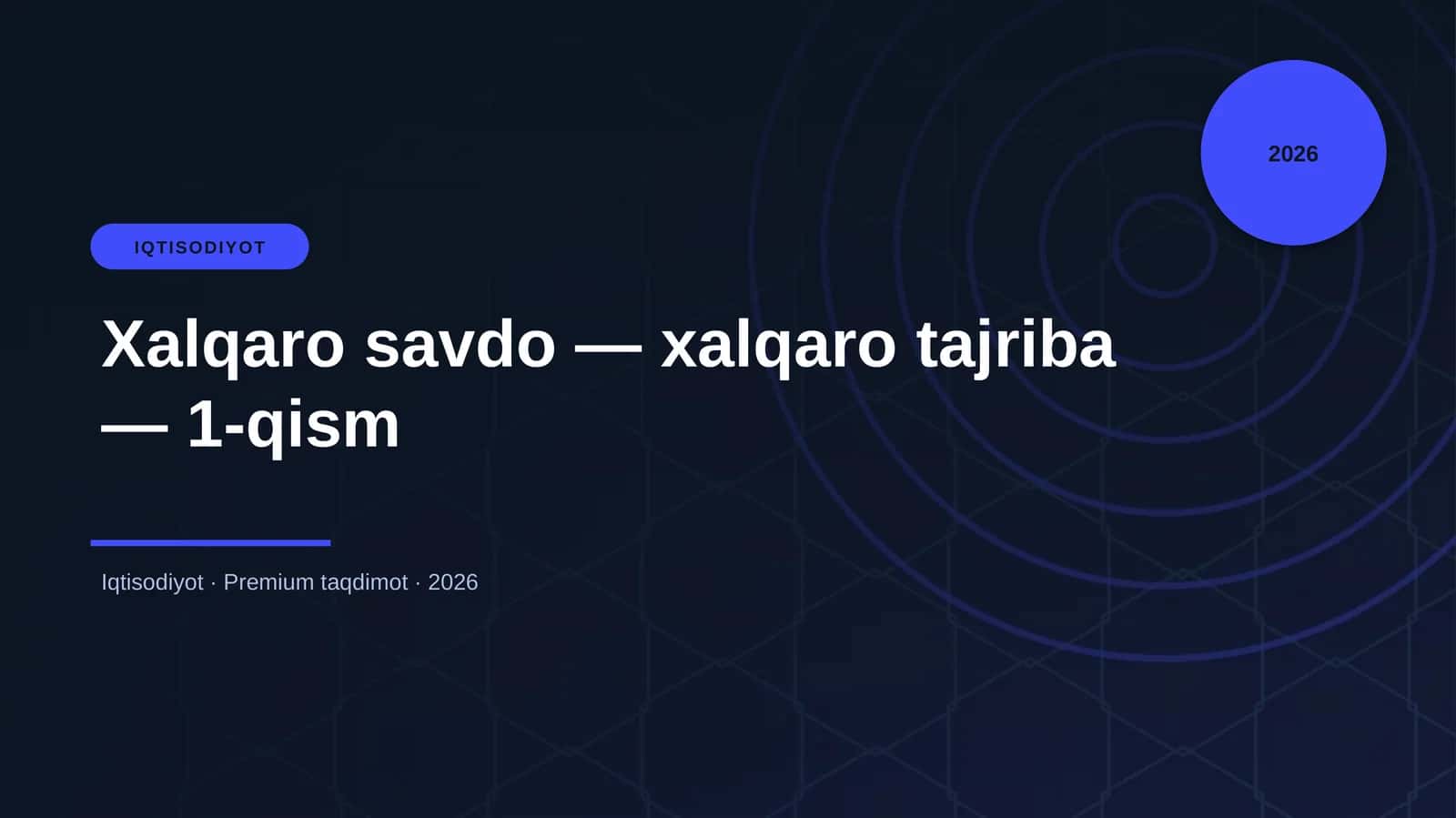 Xalqaro savdo — xalqaro tajriba — 1-qism