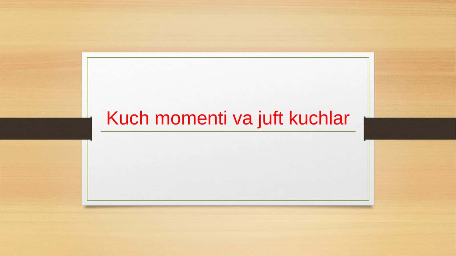Kuch momenti va juft kuchlar