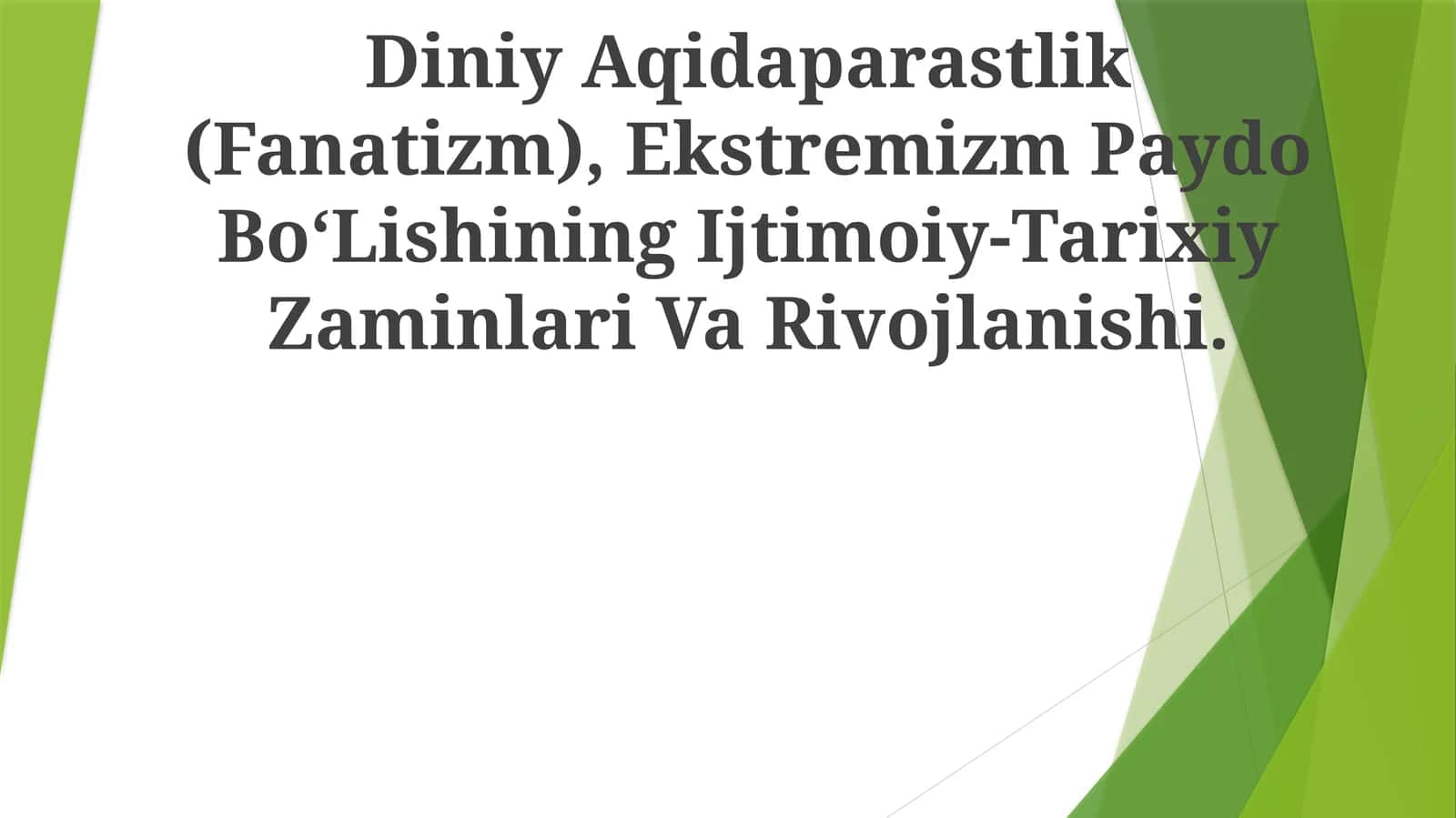 Diniy Aqidaparastlik (Fanatizm), Ekstremizm Paydo Bo‘Lishining Ijtimoiy-Tarixiy Zaminlari Va Rivojlanishi