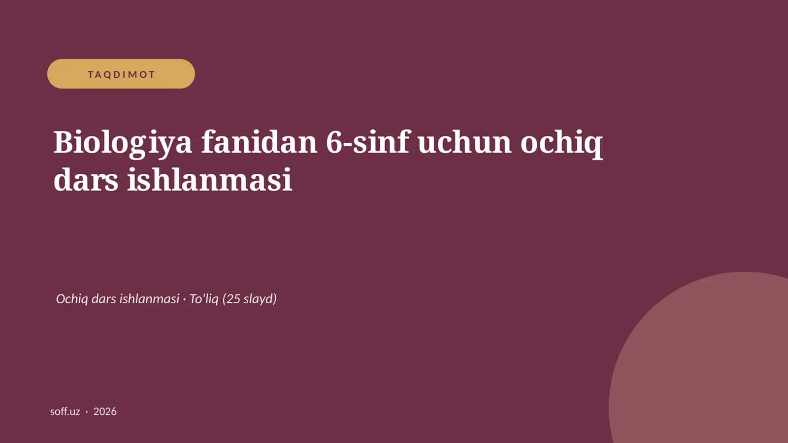 Biologiya fanidan 6-sinf uchun ochiq dars ishlanmasi