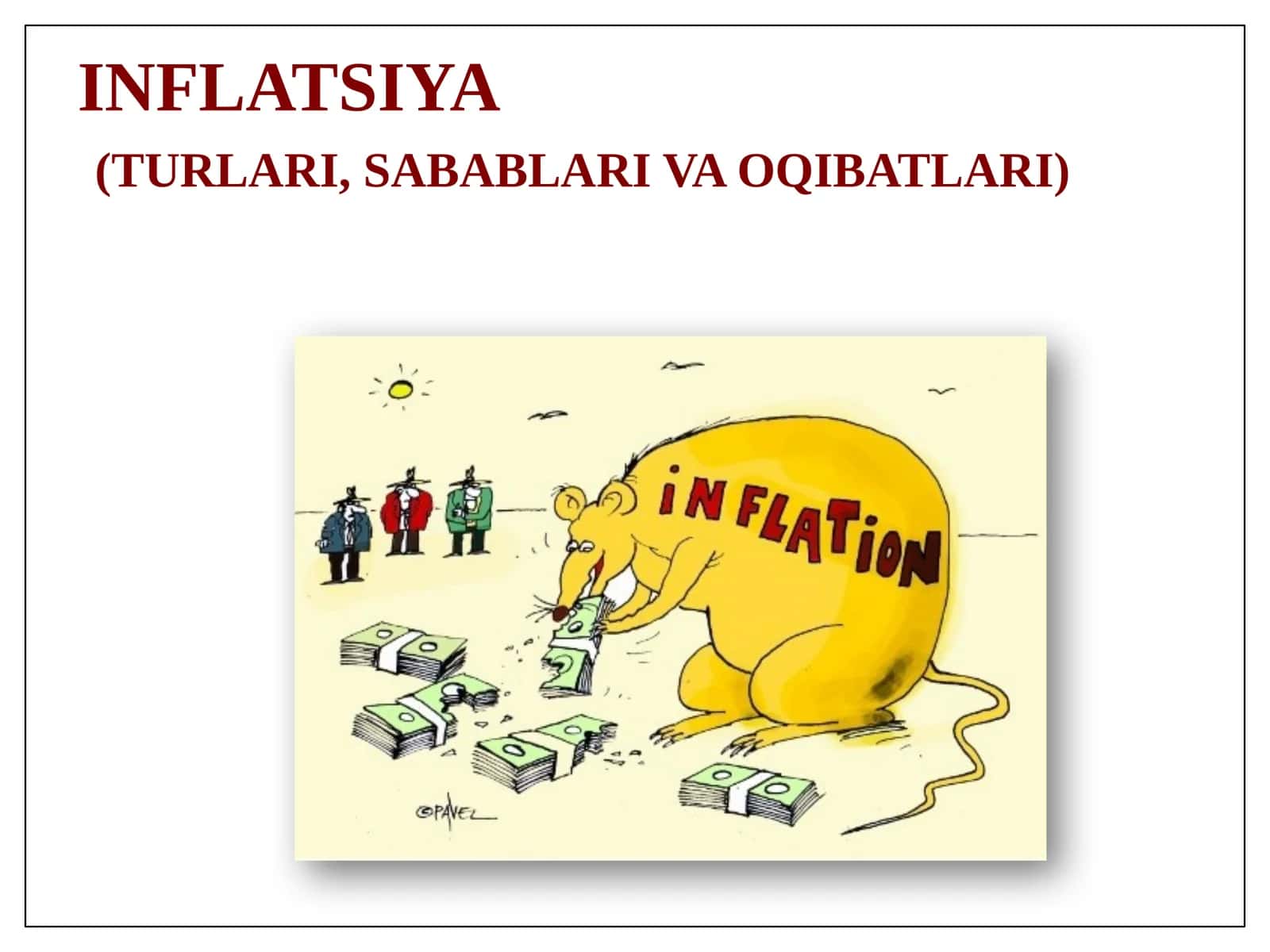 INFLATSIYA (TURLARI, SABABLARI VA OQIBATLARI)