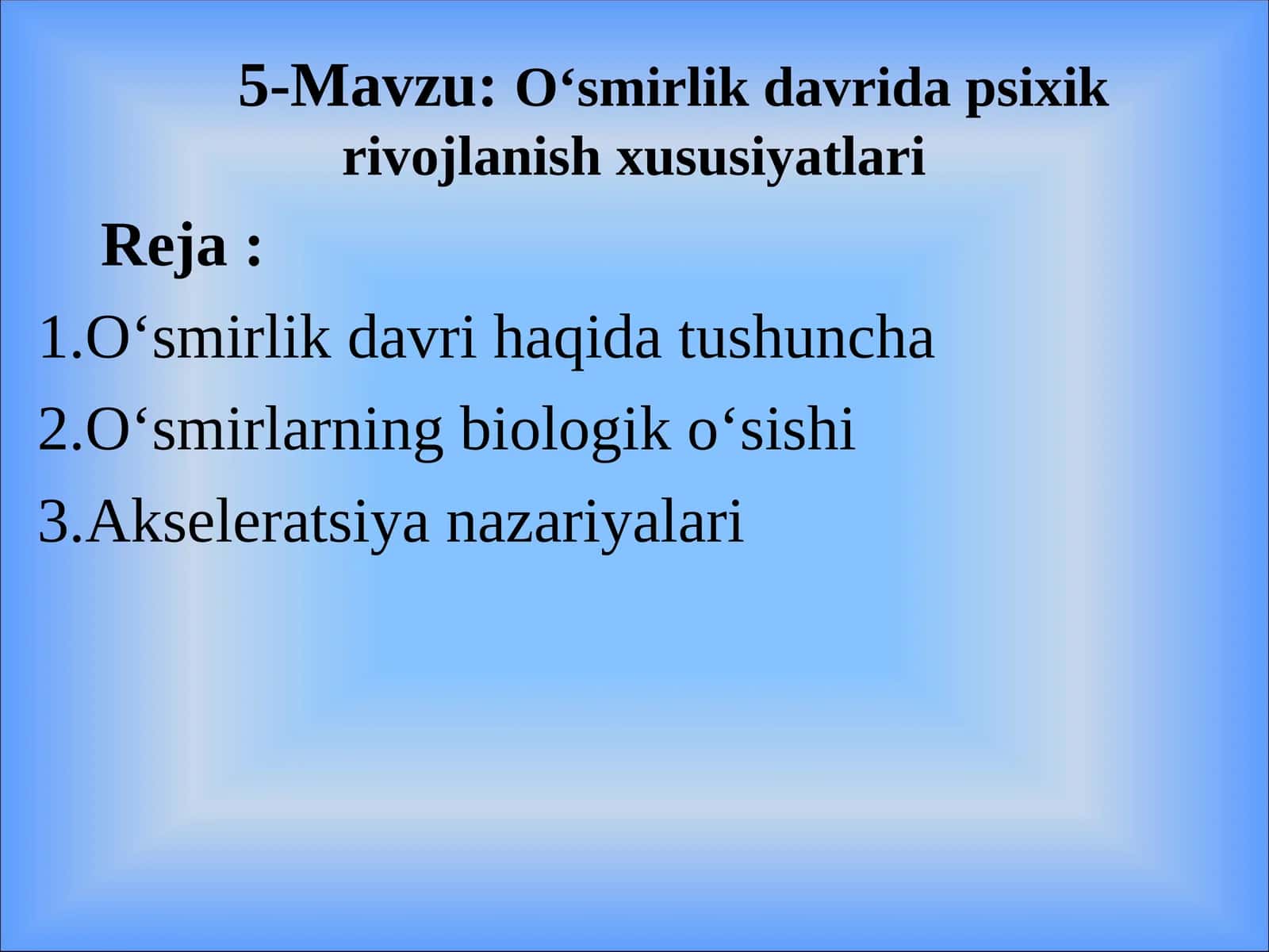 O‘smirlik davrida psixik rivojlanish xususiyatlari