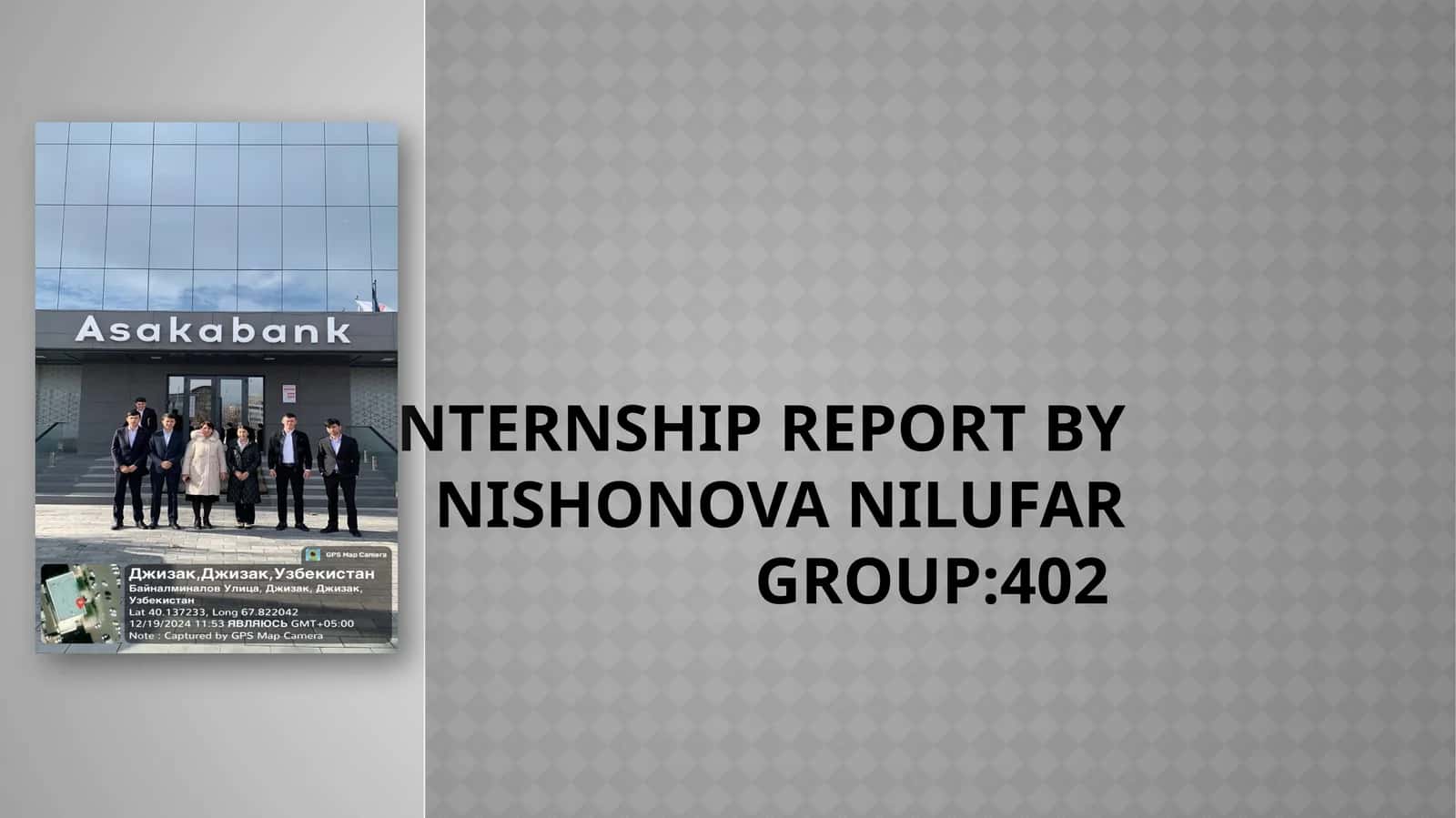 Internship report byNishonova Nilufargroup:402