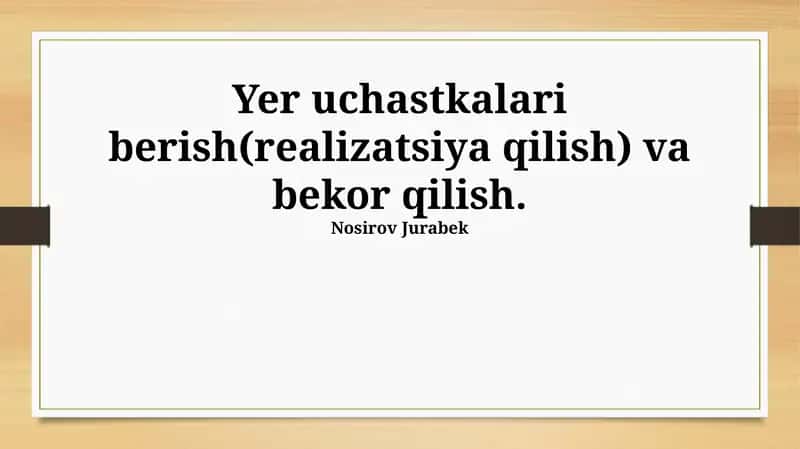 Yer uchastkalari berish va bekor qilish