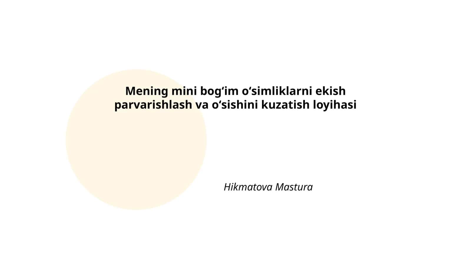 Mening mini bogʻim oʻsimliklarni ekish parvarishlash va oʻsishini kuzatish loyihasi
