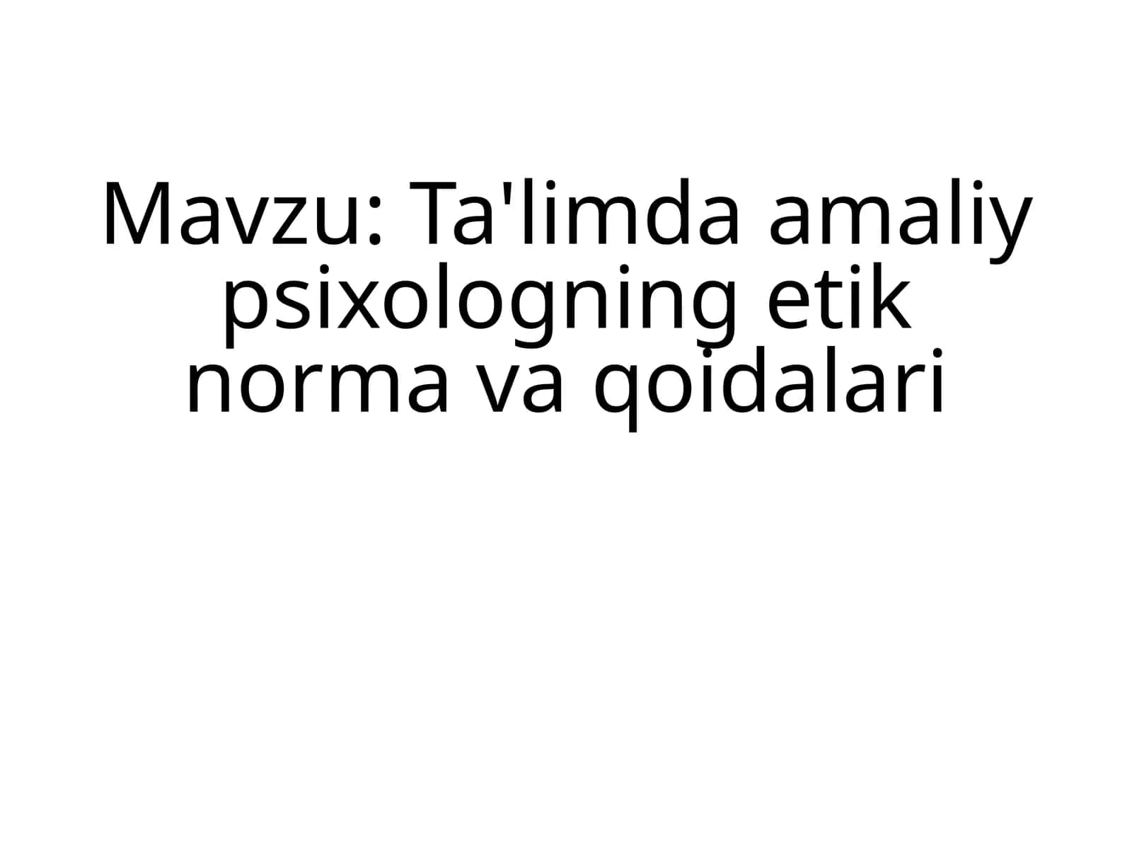 Ta'limda amaliy psixologning etik norma va qoidalari