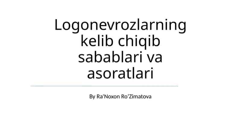 Nevrozlarning kelib chiqib sabablari va asoratlari