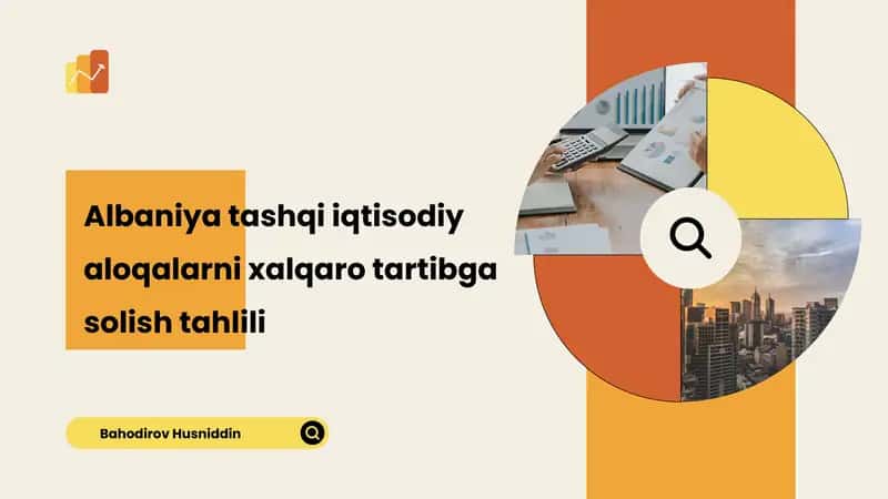 Albaniya tashqi iqtisodiy aloqalarni xalqaro tartibga solish tahlili