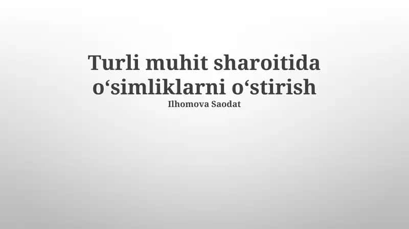 Turli Ekologik Sharoitlarda O'simliklarni Yetishtirish