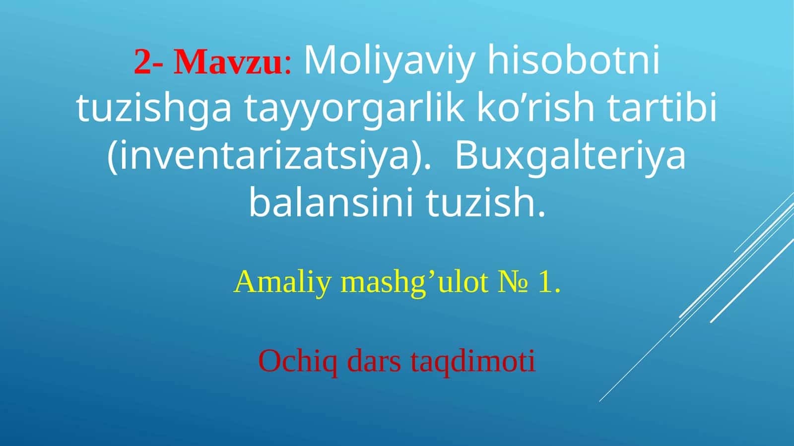 Moliyaviy hisobotni tuzishga tayyorgarlik ko’rish tartibi (inventarizatsiya). Buxgalteriya balansini tuzish