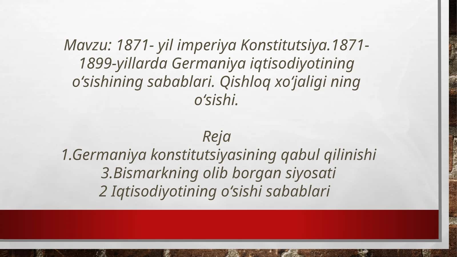 1871-yil imperiya Konstitutsiyasi. 1871-1899-yillrda Germaniya iqtisodiyotining o'sishi. Qishloq xo'jaligining o'sishi