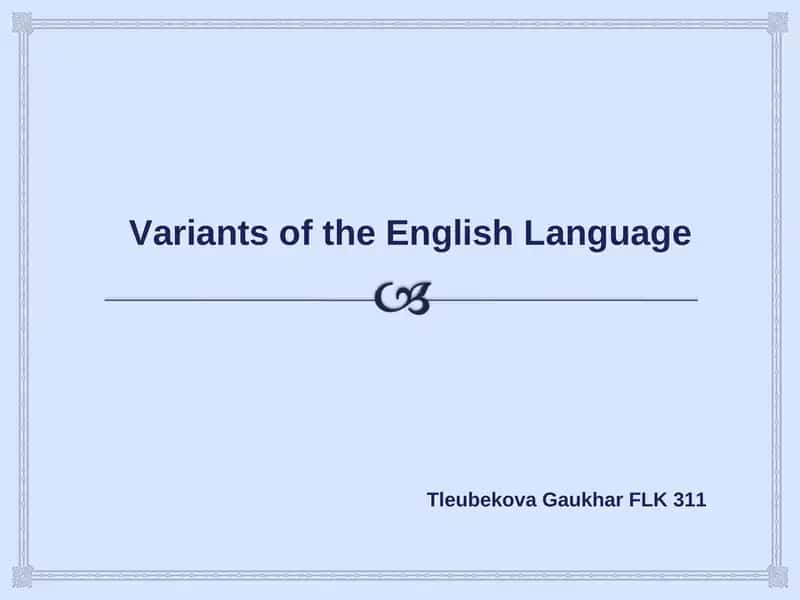 The Main Variants of the English Language