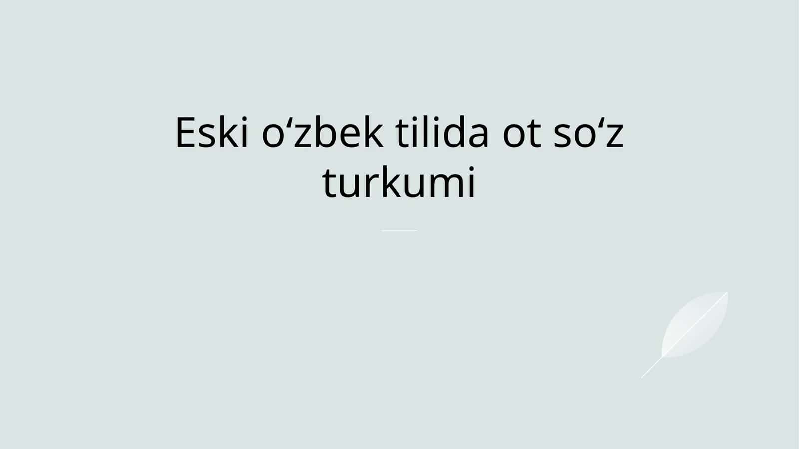 Eski oʻzbek tilida ot soʻz turkumi