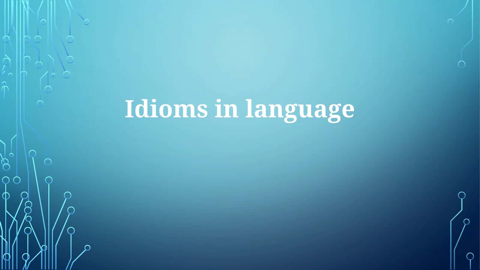 Idioms in Language