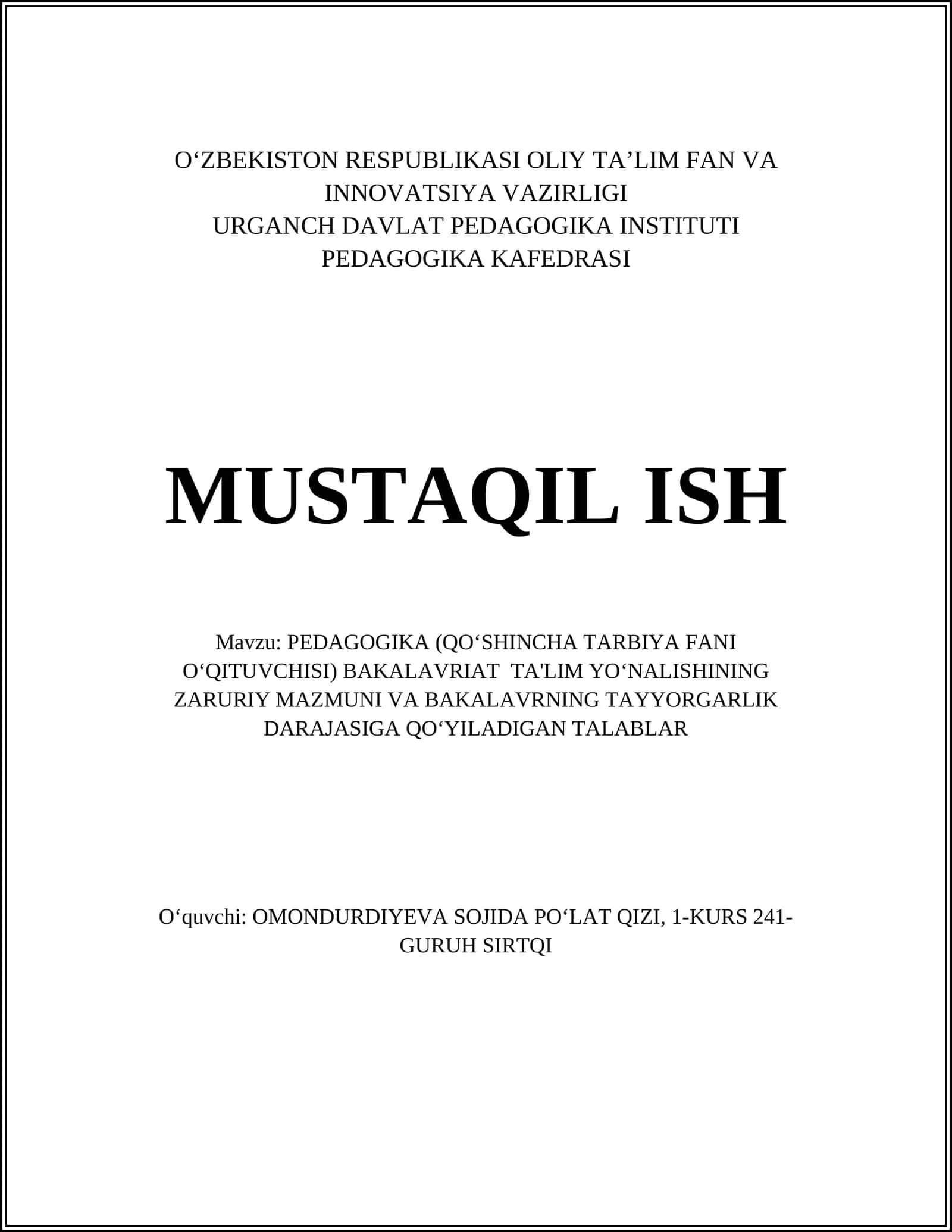 PEDAGOGIKA (QOʻSHINCHA TARBIYA FANI OʻQITUVCHISI) BAKALAVRIAT TA'LIM YOʻNALISHINING ZARURIY MAZMUNI VA BAKALAVRNING TAYYORGARLIK DARAJASIGA QOʻYILADIGAN TALABLAR