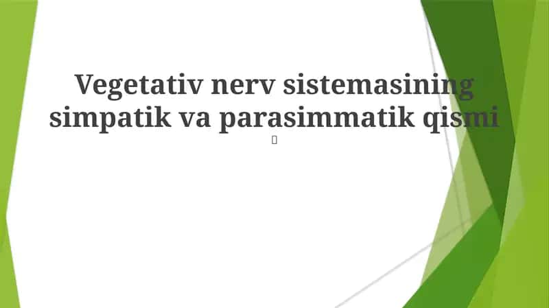 Vegetativ nerv sistemasining simpatik va parasimmatik qismi