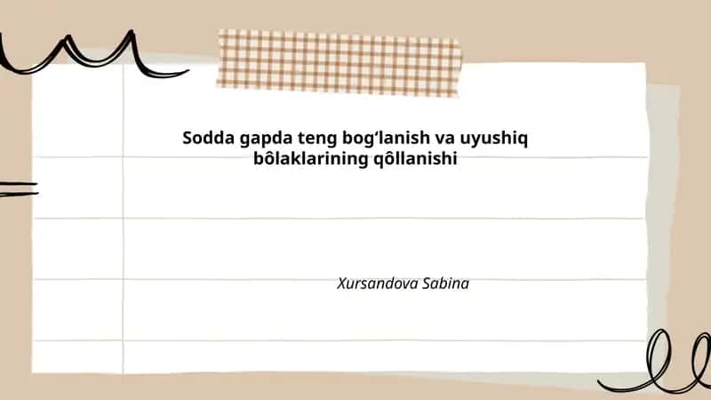 Sodda gapda teng bogʻlanish va uyushiq bôlaklarining qôllanishi