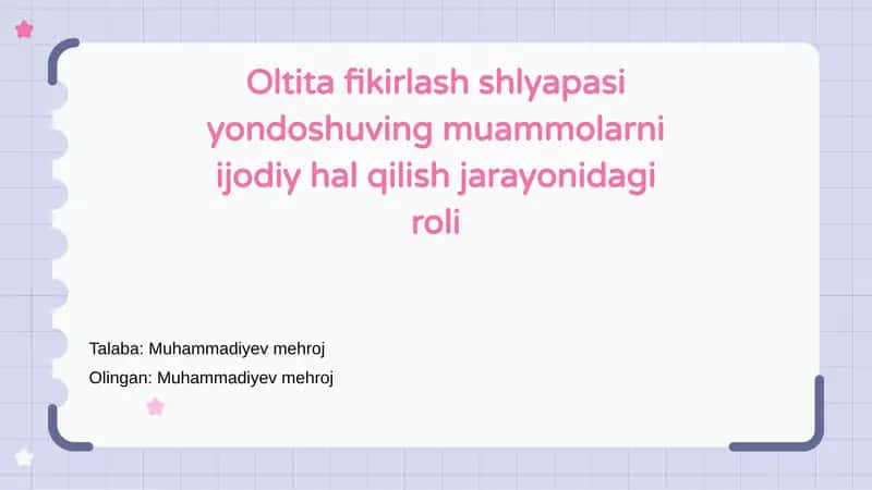 Oltita fikirlash shlyapasi yondoshuving muammolarni ijodiy hal qilish jarayonidagi roli