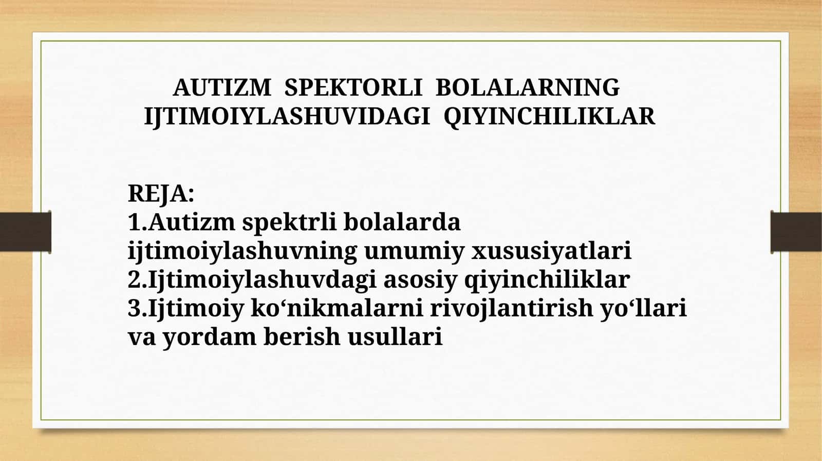 AUTIZM SPEKTORLI BOLALARNING IJTIMOIYLASHUVIDAGI QIYINCHILIKLAR