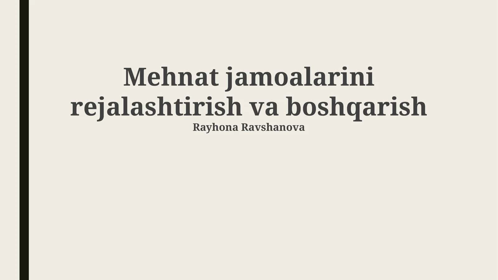 Mehnat jamoalarini rejalashtirish va boshqarish