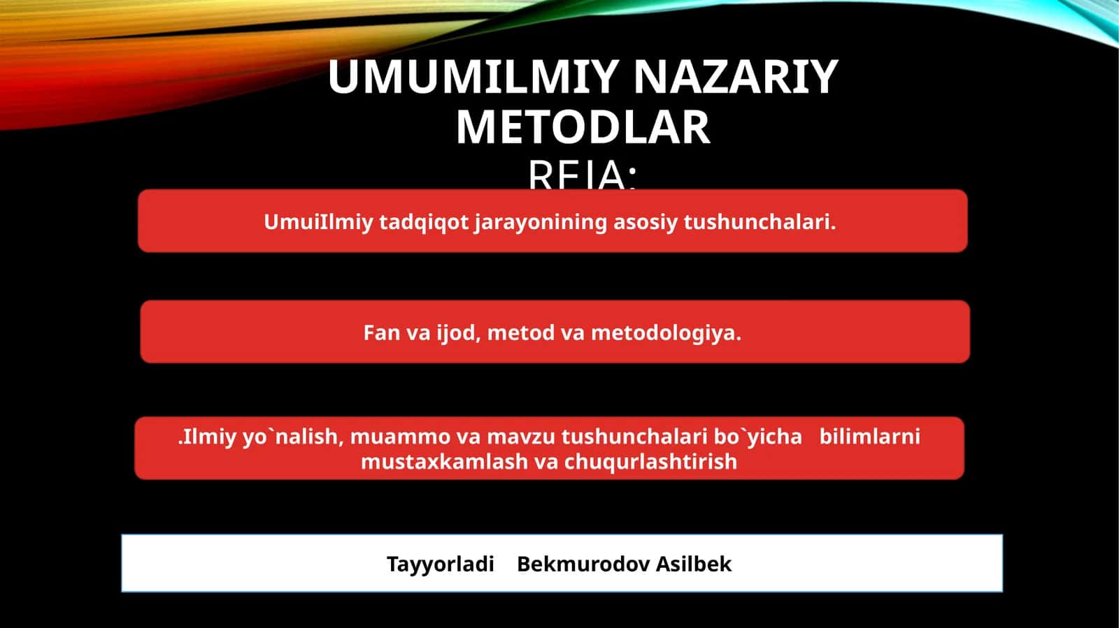 UMUMILMIY NAZARIY METODLAR