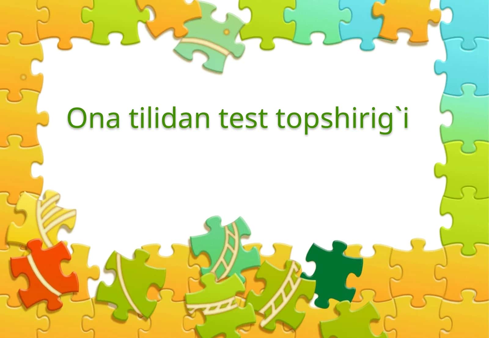 Ona tilidan test topshirig`i