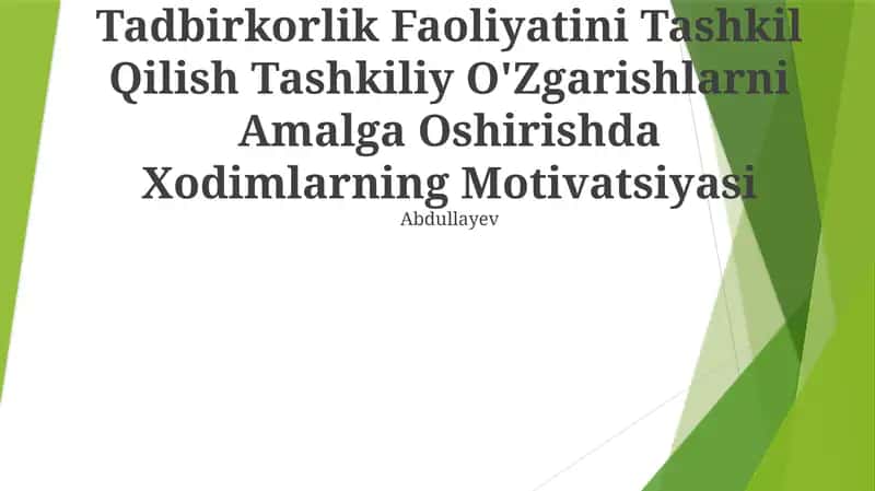 Tadbirkorlik Faoliyatini Tashkil Qilish Tashkiliy O'Zgarishlarni Amalga Oshirishda Xodimlarning Motivatsiyasi