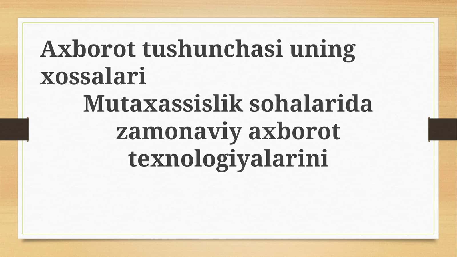 Axborot tushunchasi va zamonaviy texnologiyalar
