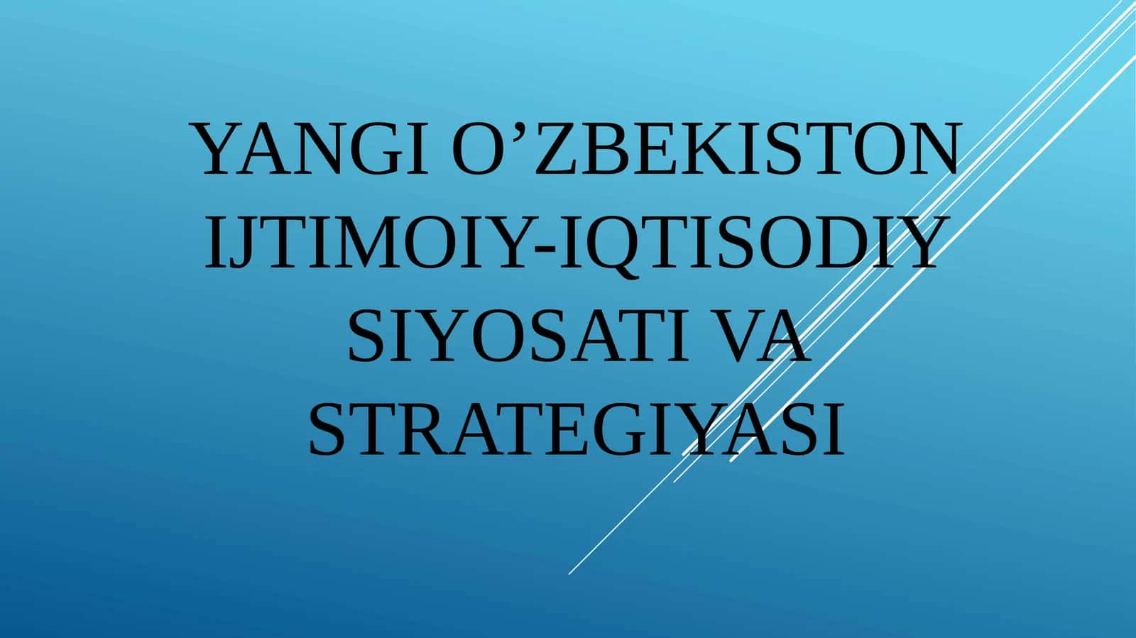 Yangi O‘zbekiston ijtimoiy-iqtisodiy siyosat strategiyasi