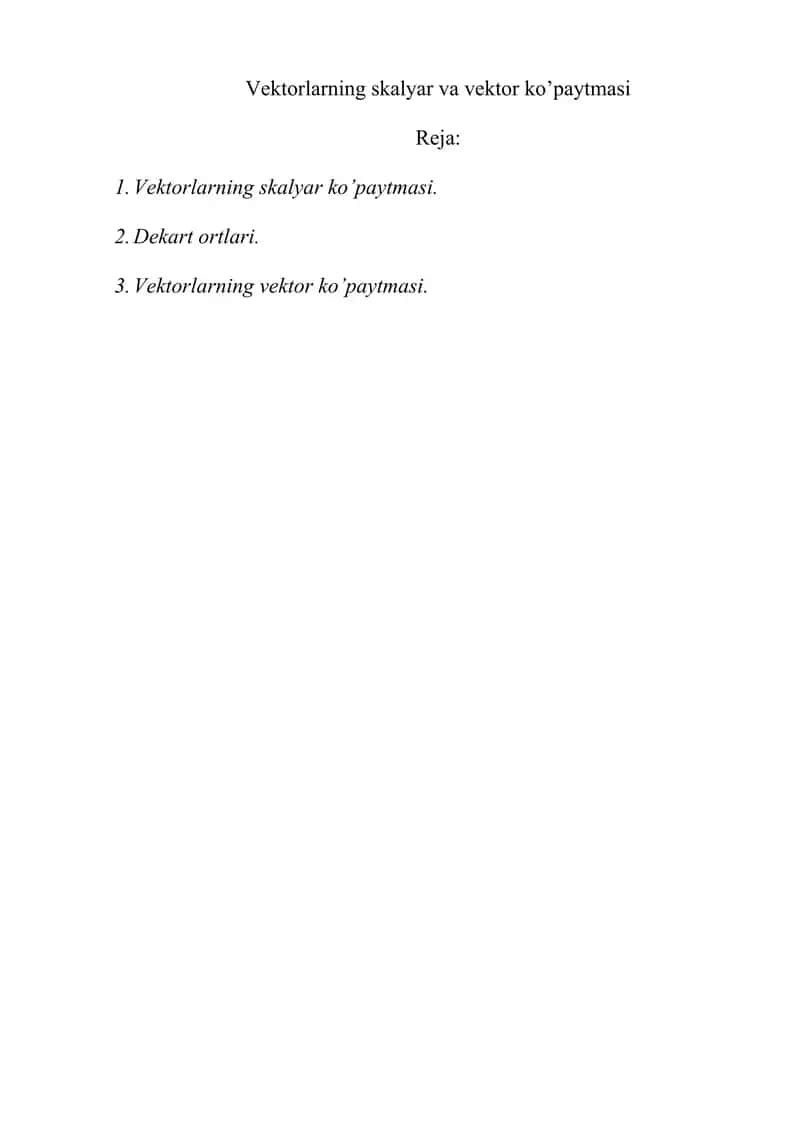 vektorlarning skalyar vektor va aralash ko'paytmasi