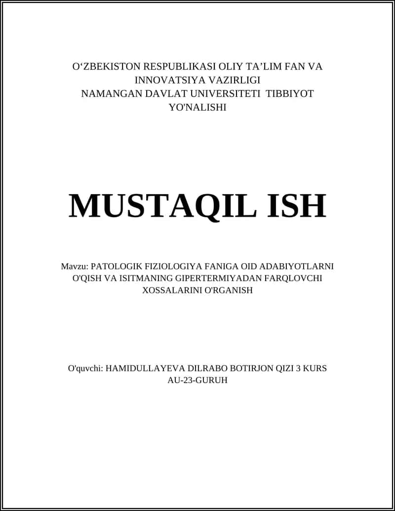 PATOLOGIK FIZIOLOGIYA FANIGA OID ADABIYOTLARNI O'QISH VA ISITMANING GIPERTERMIYADAN FARQLOVCHI XOSSALARINI O'RGANISH