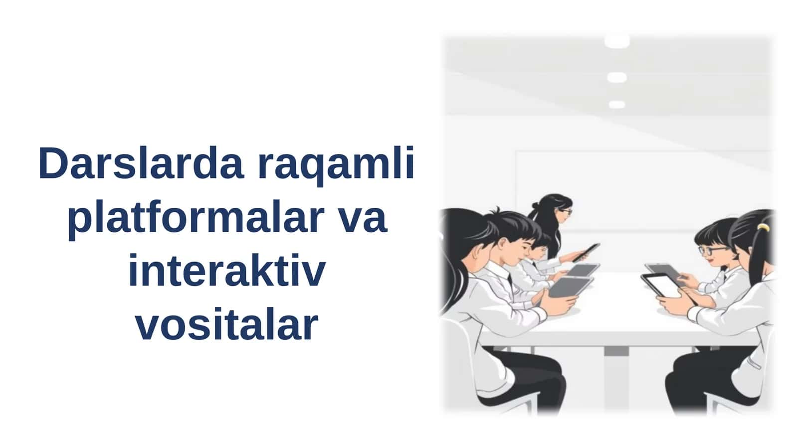 Darslar dargi platformalar va interaktiv vositalar