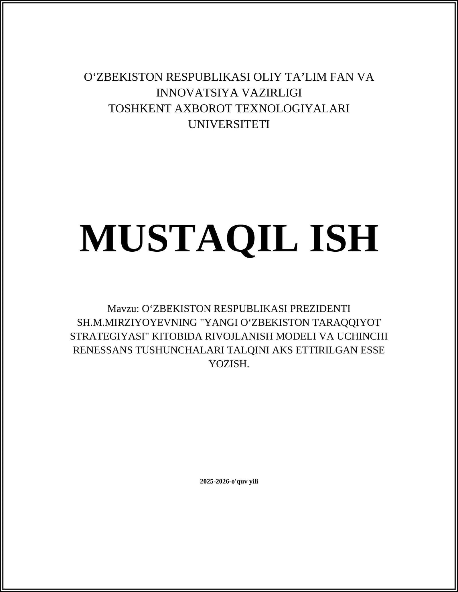 O‘ZBEKISTON RESPUBLIKASI PREZIDENTI SH.M.MIRZIYOYEVNING "YANGI O‘ZBEKISTON TARAQQIYOT STRATEGIYASI" KITOBIDA RIVOJLANISH MODELI VA UCHINCHI RENESSANS TUSHUNCHALARI TALQINI AKS ETTIRILGAN ESSE YOZISH