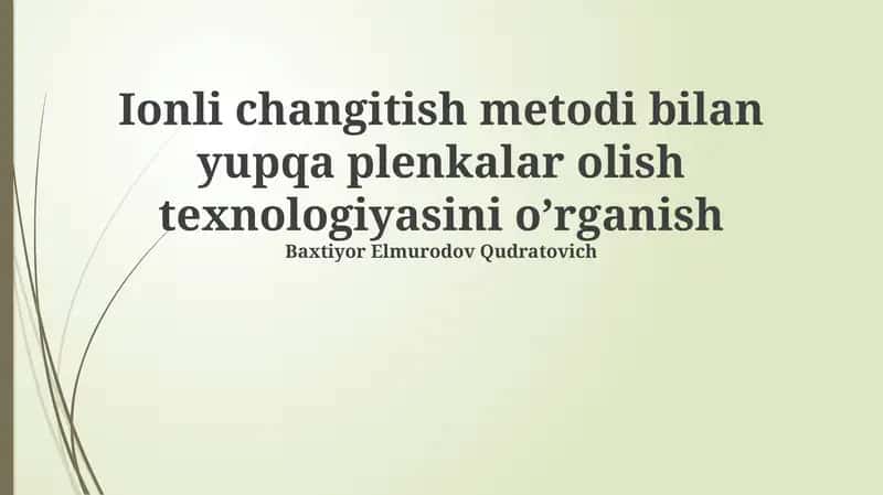 Yupqa plenkalar olish texnologiyasi