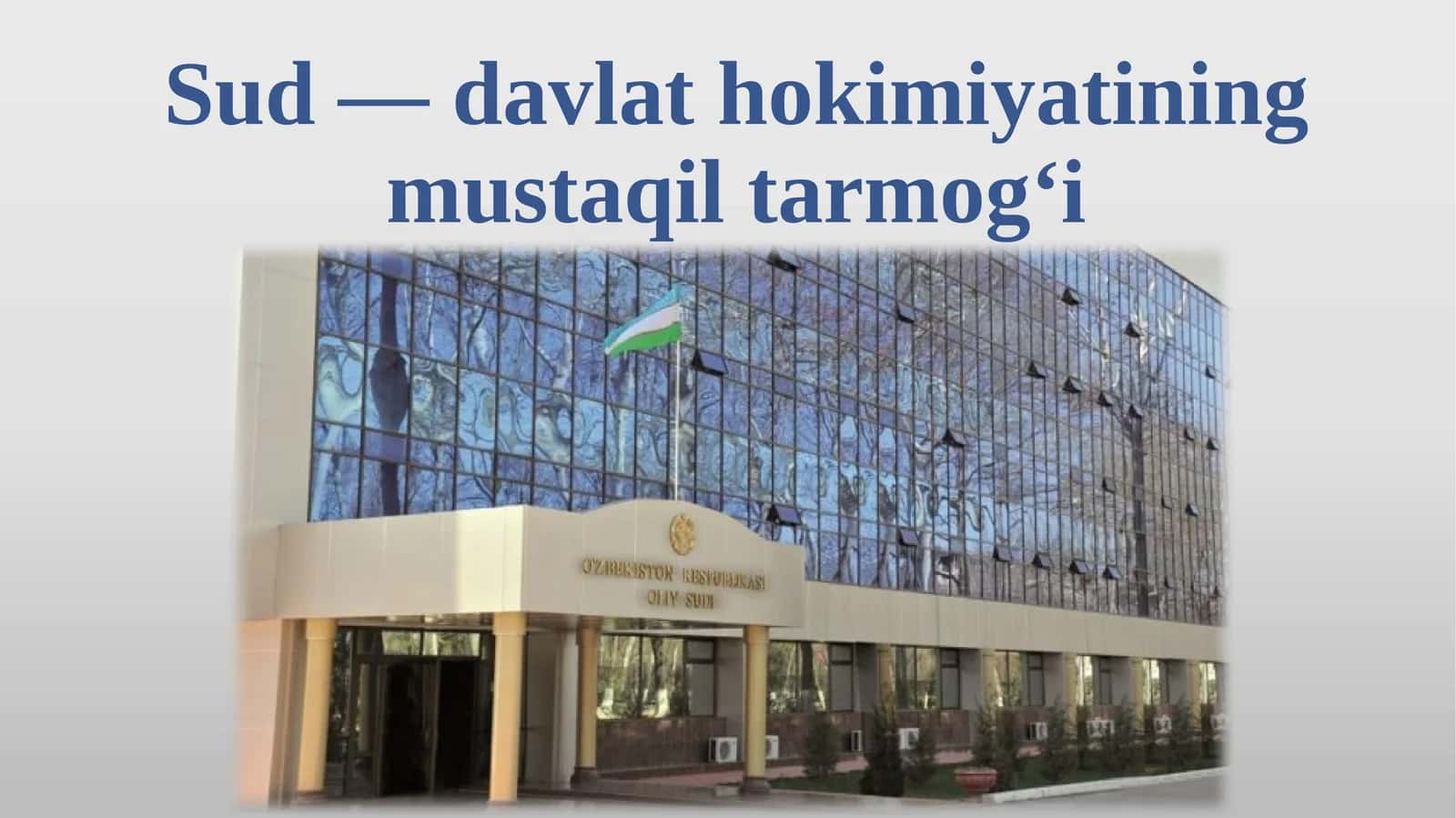 Sud—Davlathokimiyatining mustaqil tarmoq‘i