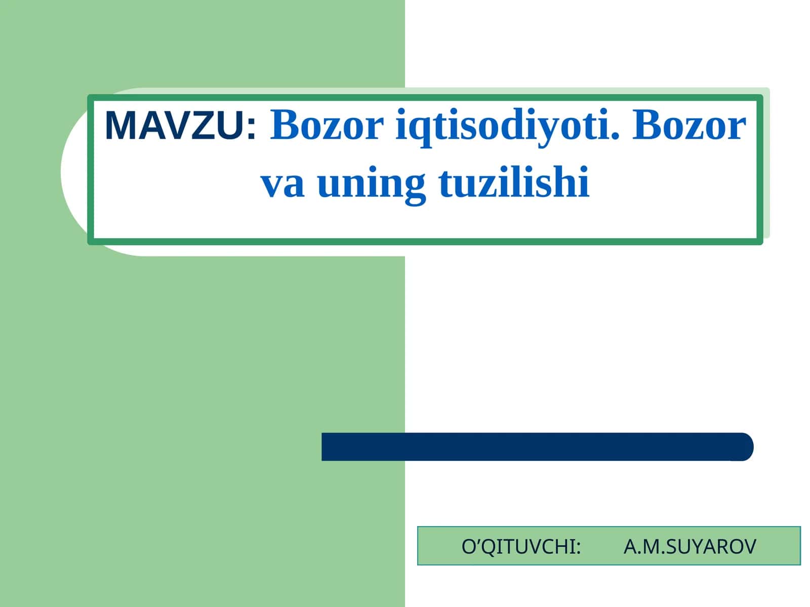 Bozor iqtisodiyoti. Bozor va uning tuzilishi