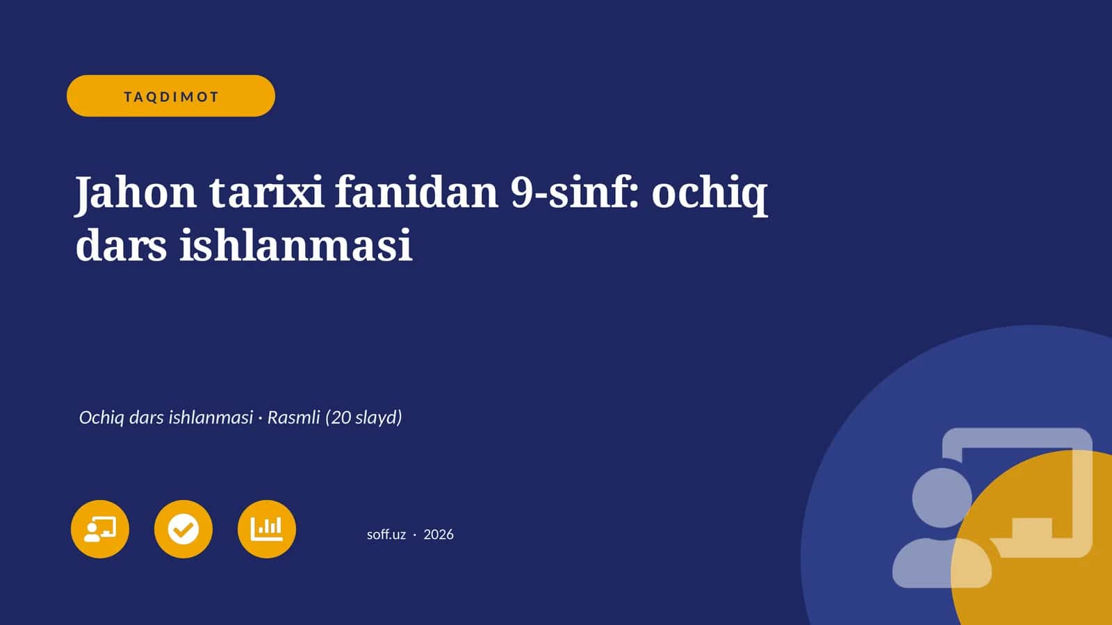 Jahon tarixi fanidan 9-sinf: ochiq dars ishlanmasi
