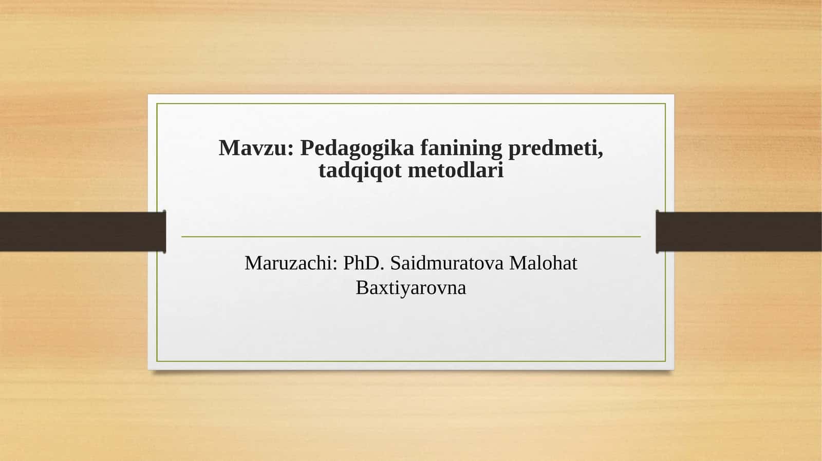 Pedagogikafanining predmeti, tadqiqot metodlari