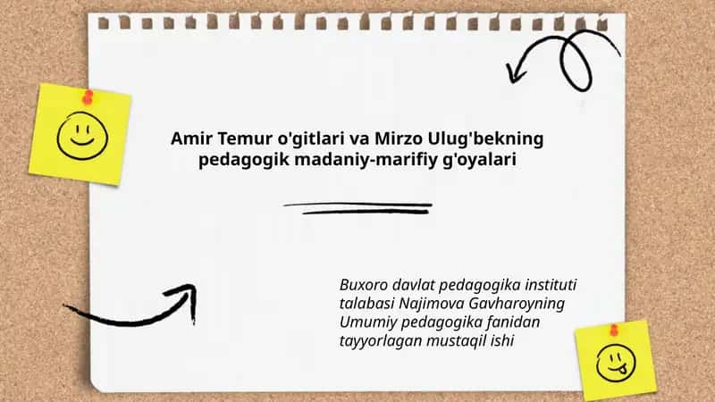 Amir Temur o'gitlari va Mirzo Ulug'bekning pedagogik madaniy-marifiy g'oyalari
