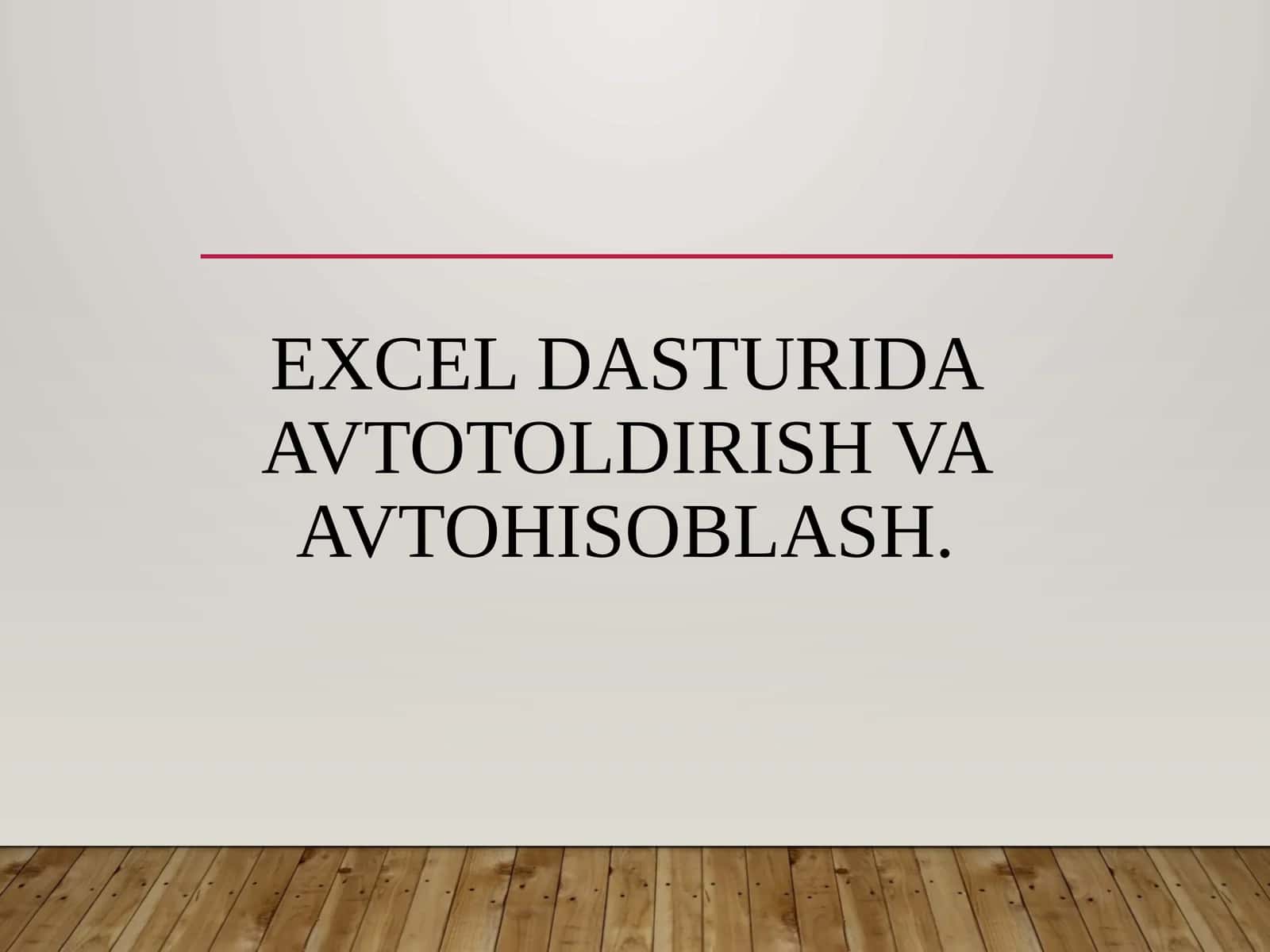 Excel dasturida avtotoldirish va avtohisoblash.
