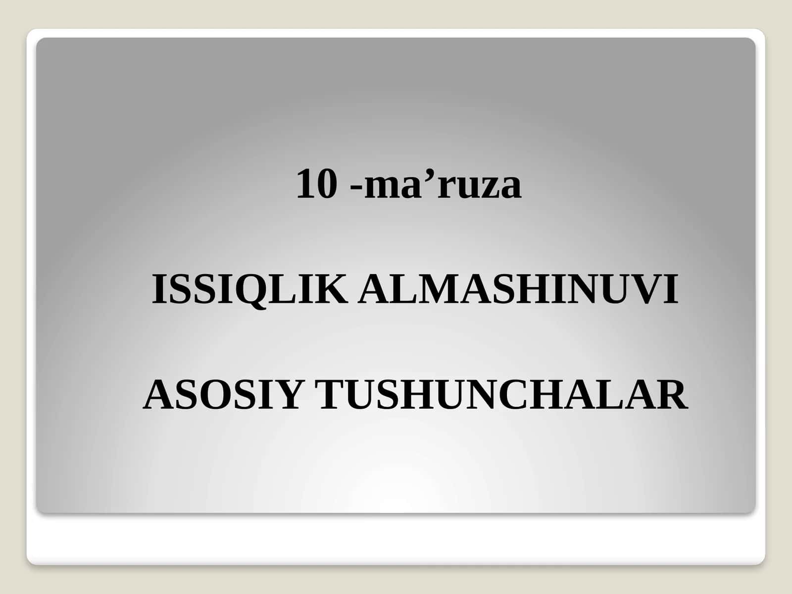 ISSIQLIK ALMASHINUVI ASOSIY TUSHUNCHALAR