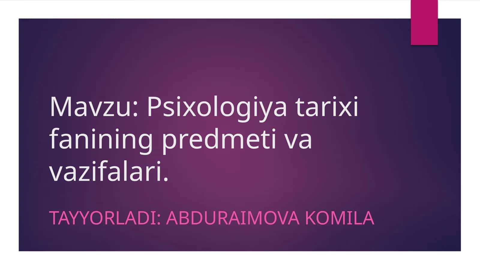 Psixologiya tarixi fanining predmeti va vazifalari