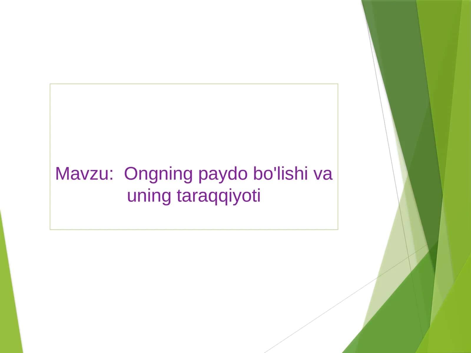 Ongning paydo bo'lishi va uning taraqqiyoti